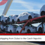 Car shipping from Dubai to the Czech Republic
